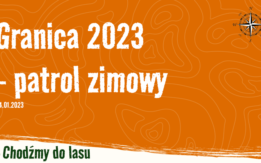 Rajd Granica 2023 – patrol zimowy